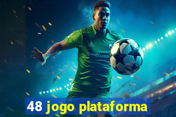 48 jogo plataforma